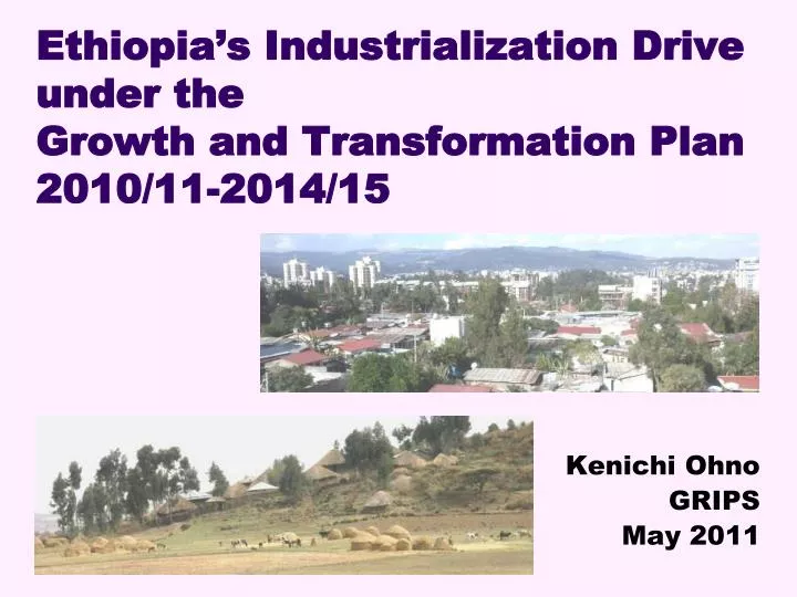 ethiopia s industrialization drive under the growth and transformation plan 2010 11 2014 15