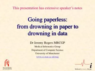 Going paperless: from drowning in paper to drowning in data
