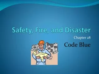 Safety , Fire , and Disaster