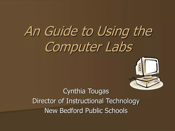 an guide to using the computer labs