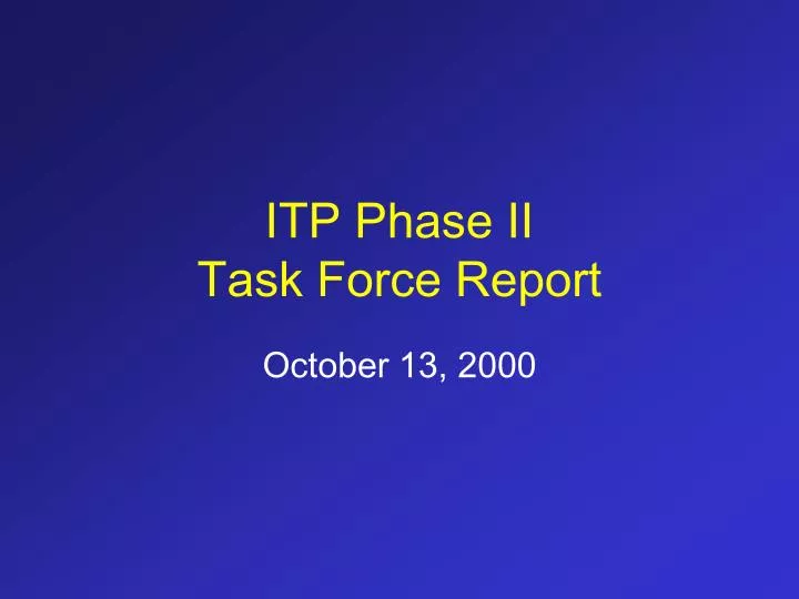 itp phase ii task force report