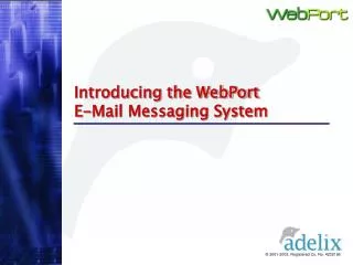 Introducing the WebPort E-Mail Messaging System
