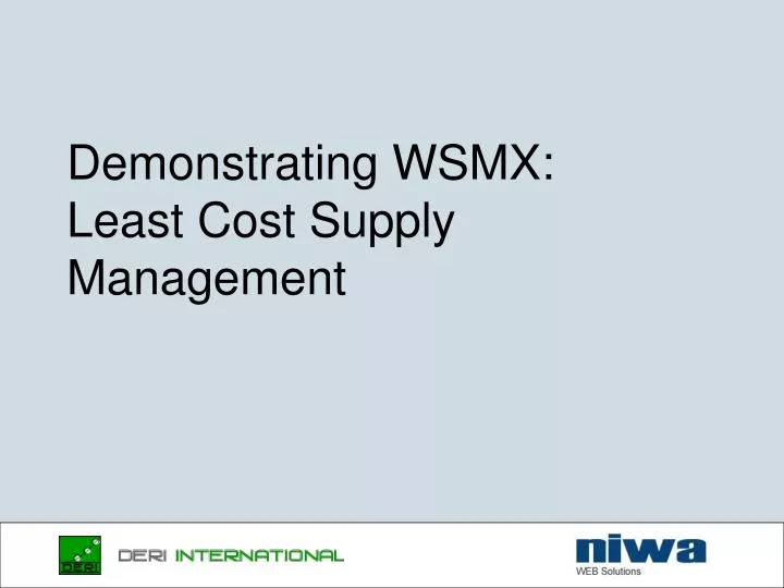 demonstrating wsmx least cost supply management
