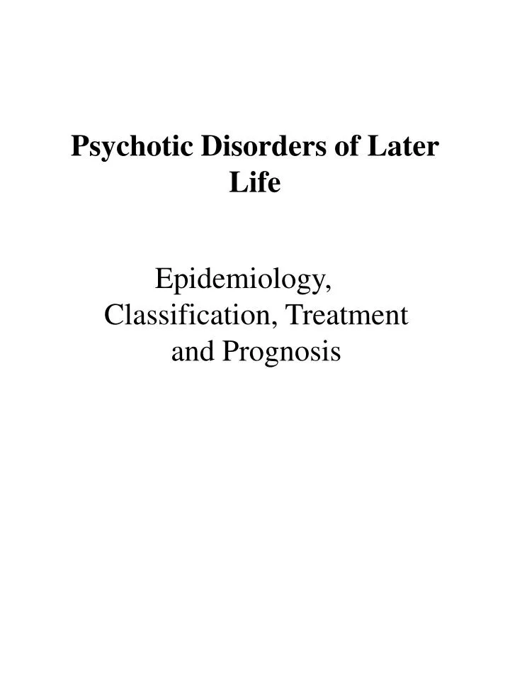 psychotic disorders of later life