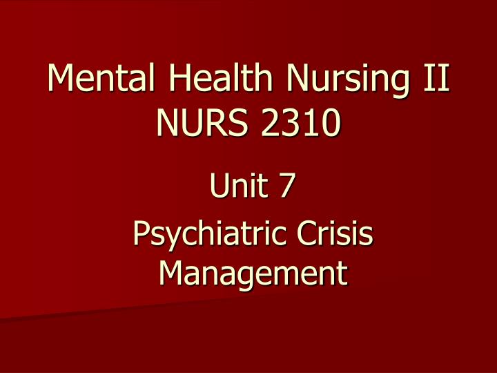 mental health nursing ii nurs 2310