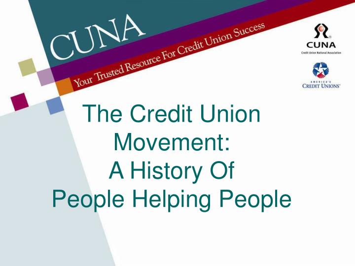 the credit union movement a history of people helping people