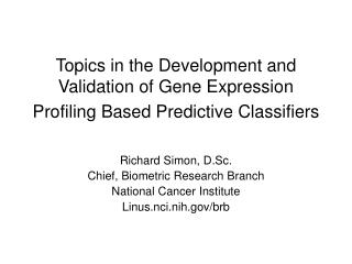 Topics in the Development and Validation of Gene Expression Profiling Based Predictive Classifiers