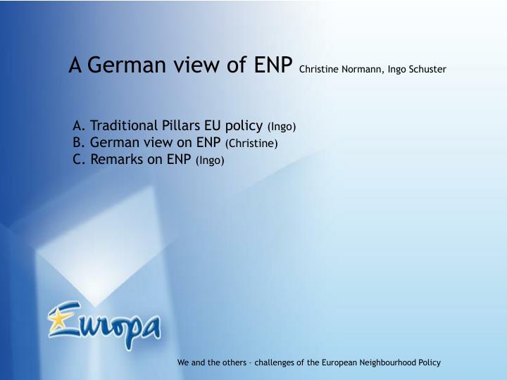 a german view of enp christine normann ingo schuster