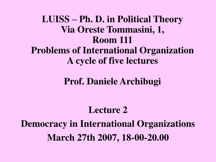 lecture 2 democracy in international organizations march 27th 2007 18 00 20 00