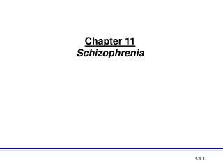 Chapter 11 Schizophrenia