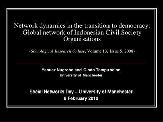 Yanuar Nugroho and Gindo Tampubolon University of Manchester Social Networks Day – University of Manchester 8 February