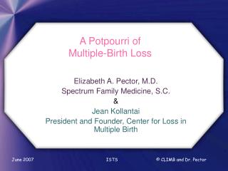 A Potpourri of Multiple-Birth Loss