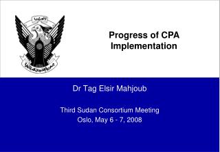 Dr Tag Elsir Mahjoub Third Sudan Consortium Meeting Oslo, May 6 - 7, 2008