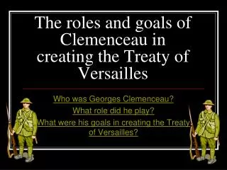 The roles and goals of Clemenceau in creating the Treaty of Versailles