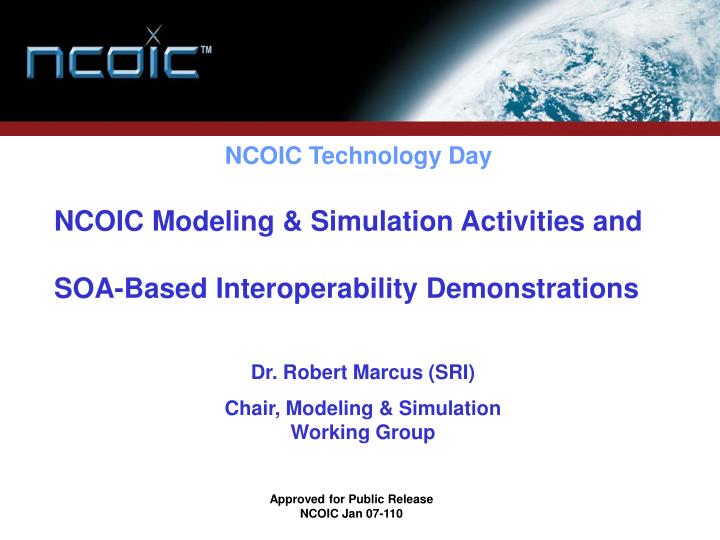ncoic modeling simulation activities and soa based interoperability demonstrations