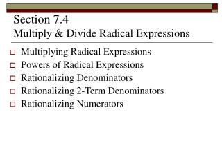 Section 7.4 Multiply &amp; Divide Radical Expressions