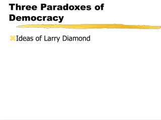 Three Paradoxes of Democracy
