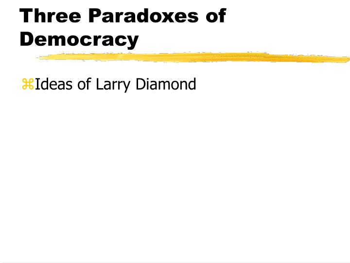 three paradoxes of democracy