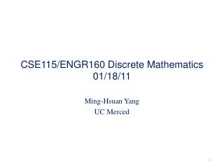 CSE115/ENGR160 Discrete Mathematics 01/18/11