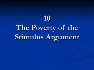 10 The Poverty of the Stimulus Argument