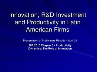Innovation, R&amp;D Investment and Productivity in Latin American Firms