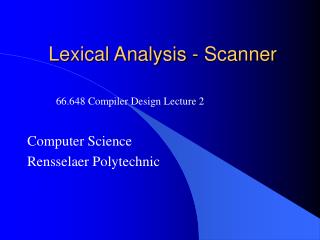 Lexical Analysis - Scanner