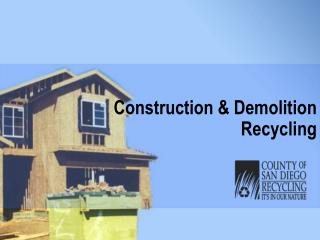 Construction &amp; Demolition Recycling
