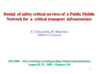 Denial  of safety critical services of  a Public Mobile Network for  a  critical transport  infrastructure