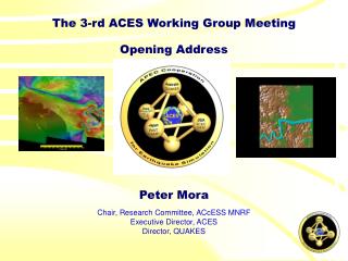 The 3-rd ACES Working Group Meeting Opening Address