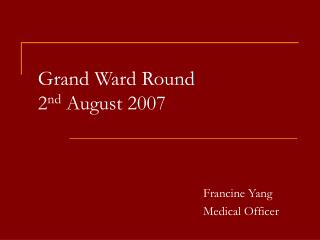 Grand Ward Round 2 nd August 2007