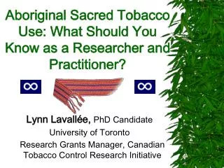 Aboriginal Sacred Tobacco Use: What Should You Know as a Researcher and Practitioner?