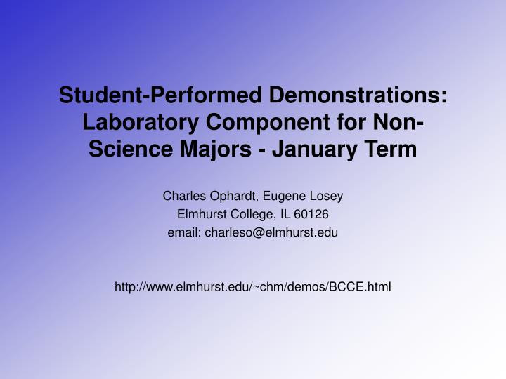 student performed demonstrations laboratory component for non science majors january term