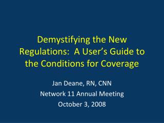 Demystifying the New Regulations: A User’s Guide to the Conditions for Coverage