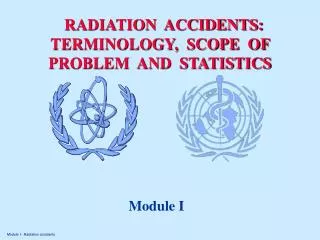 RADIATION ACCIDENTS: TERMINOLOGY, SCOPE OF PROBLEM AND STATISTICS