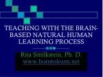 TEACHING WITH THE BRAIN-BASED NATURAL HUMAN LEARNING PROCESS - slide 1