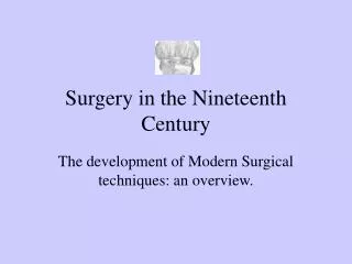 Surgery in the Nineteenth Century