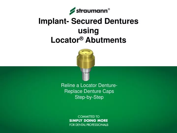 implant secured dentures using locator abutments
