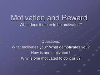 Motivation and Reward
