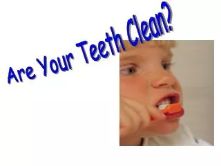 Are Your Teeth Clean?