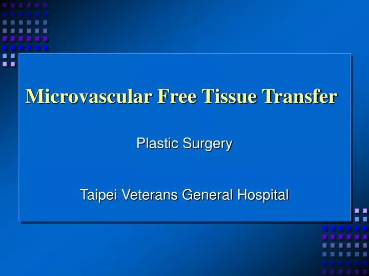 microvascular free tissue transfer