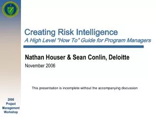 Creating Risk Intelligence A High Level “How To” Guide for Program Managers
