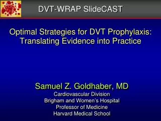 Optimal Strategies for DVT Prophylaxis: Translating Evidence into Practice