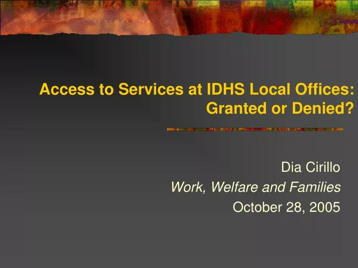 access to services at idhs local offices granted or denied