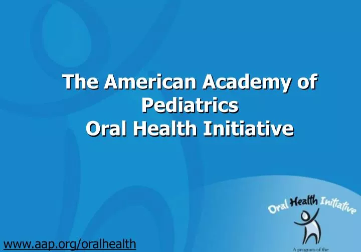the american academy of pediatrics oral health initiative