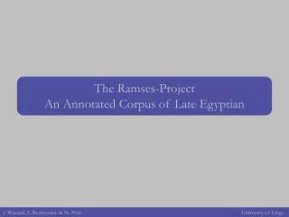 The Ramses-Project An Annotated Corpus of Late Egyptian