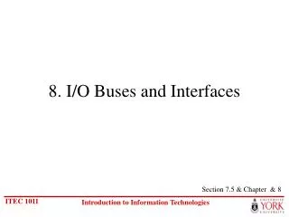 8. I/O Buses and Interfaces