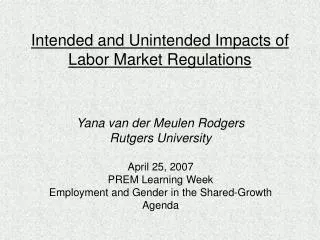 Intended and Unintended Impacts of Labor Market Regulations