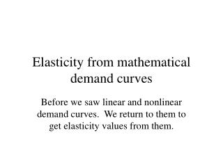 Elasticity from mathematical demand curves