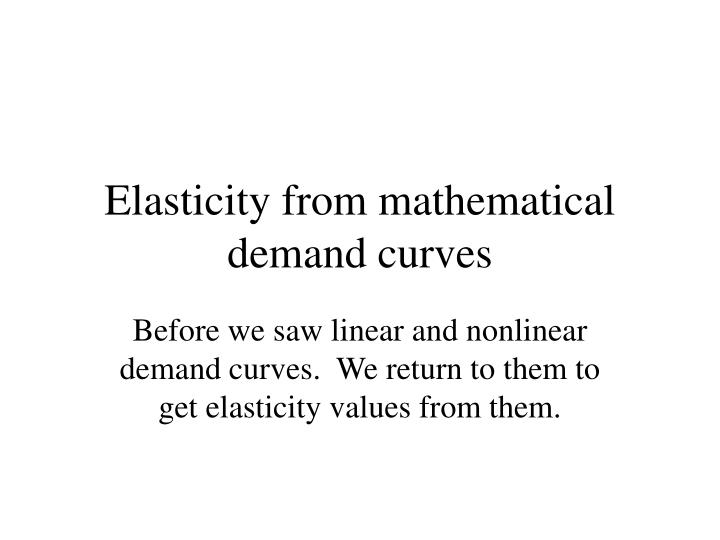 elasticity from mathematical demand curves