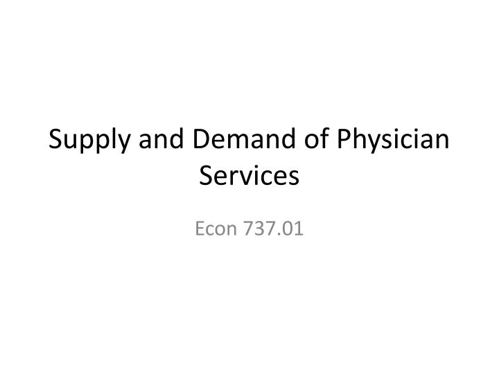 supply and demand of physician services